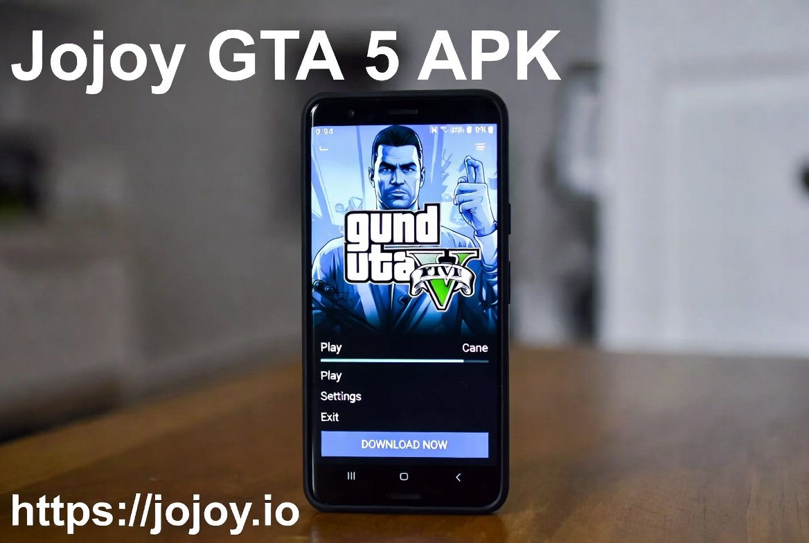 Jojoy GTA 5 APK: Download & Play GTA V on Mobile (100% Working)